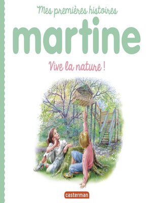 cover image of Mes premières histoires Martine--Martine, vive la nature !